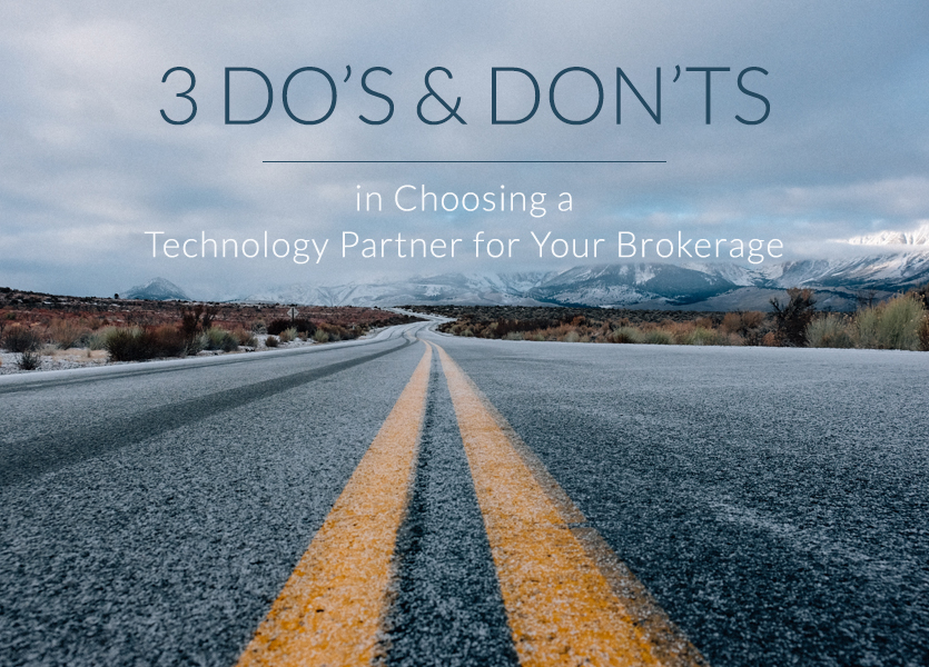 3 Do's and Don'ts in Choosing a Technology Partner for Your Brokerage