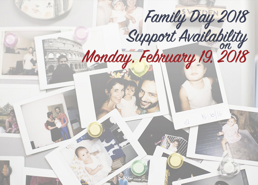 Family Day 2018: Support Availability on Monday, February 19th, 2018