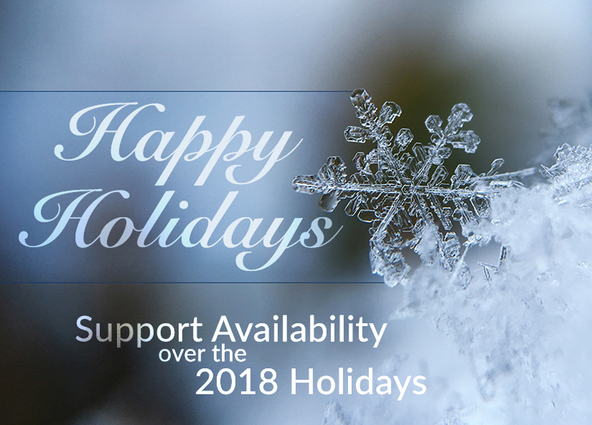 Happy Holidays! Support Availability over the 2018 Holidays