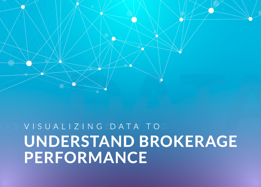 Visualizing Data to Understand Brokerage Performance