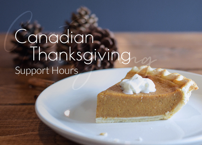 Reduced Support hours for Thanksgiving Canada