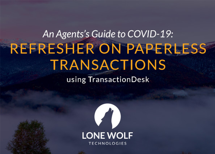 An Agent’s Guide to COVID-19: Refresher on Paperless Transactions using Transactions (TransactionDesk Edition)