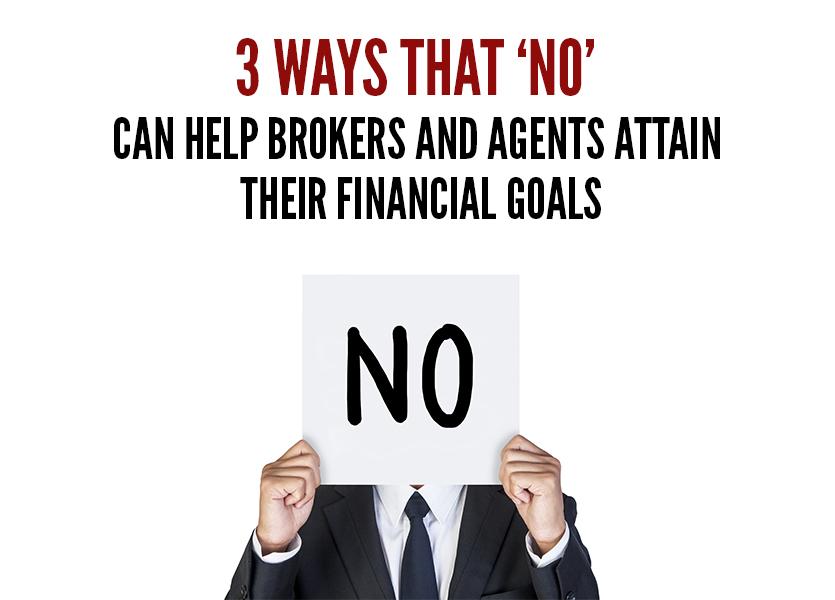 3 Ways That ‘NO’ Can Help Brokers and Agents Attain Their Financial Goals