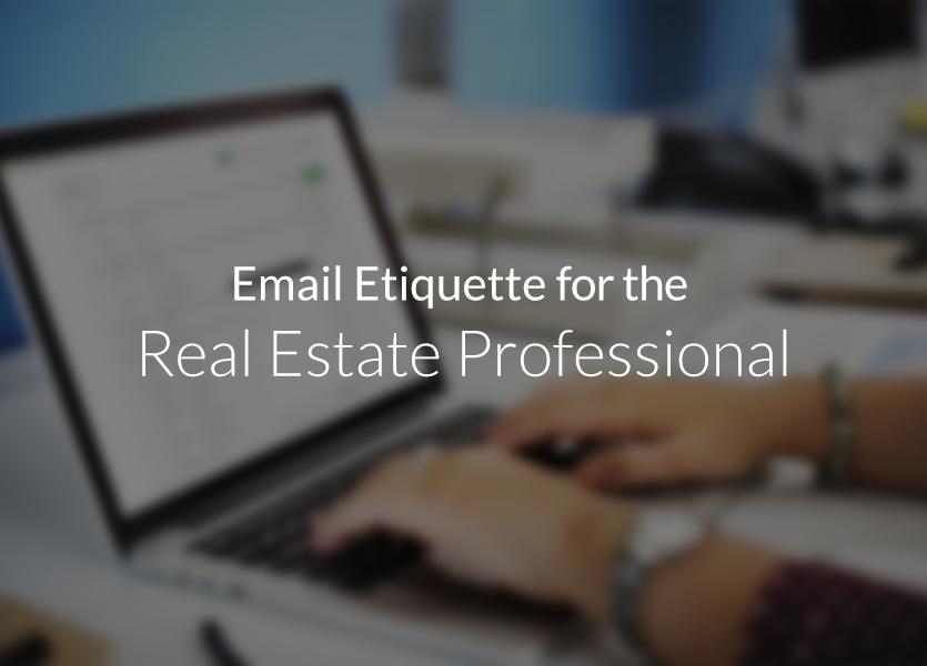 Email Etiquette for the Real Estate Professional