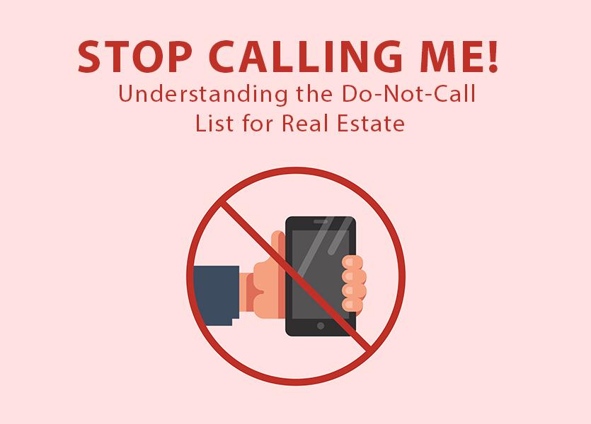 Stop Calling Me! Understanding the Do-Not-Call List for Real Estate