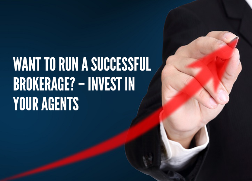Want to Run a Successful Brokerage? – Invest in Your Agents