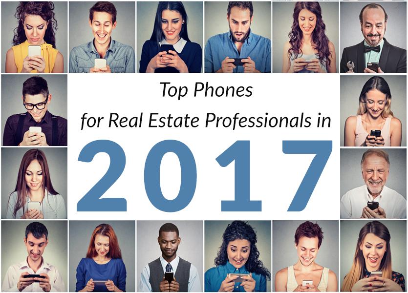 Top Phones for Real Estate Professionals in 2017