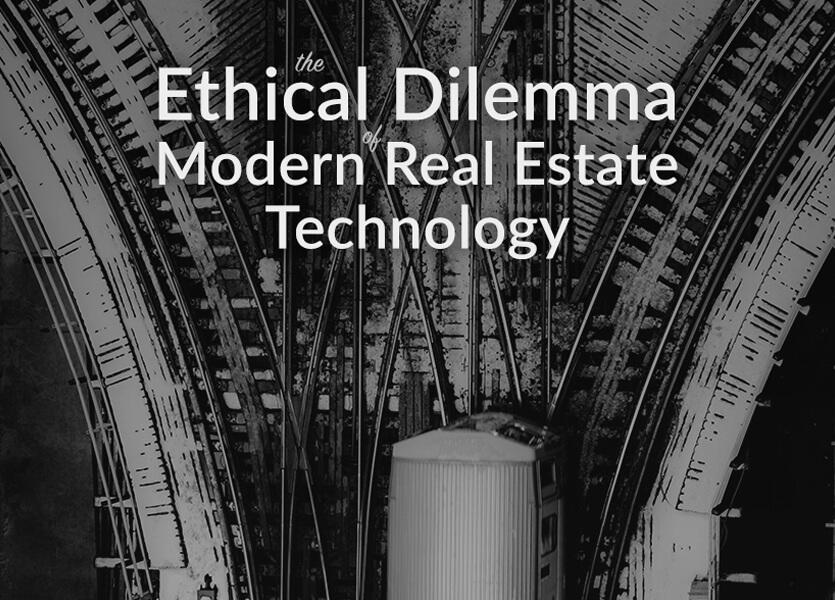 The Ethical Dilemmas of Modern Real Estate Technology