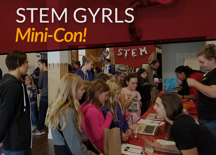 STEM GYRLS Mini-Con!