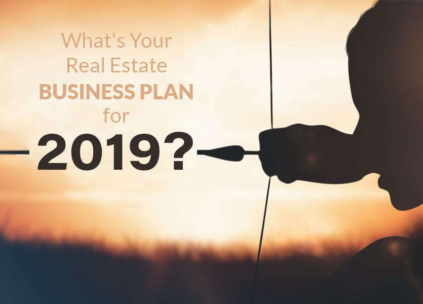 What's Your Real Estate Business Plan for 2019